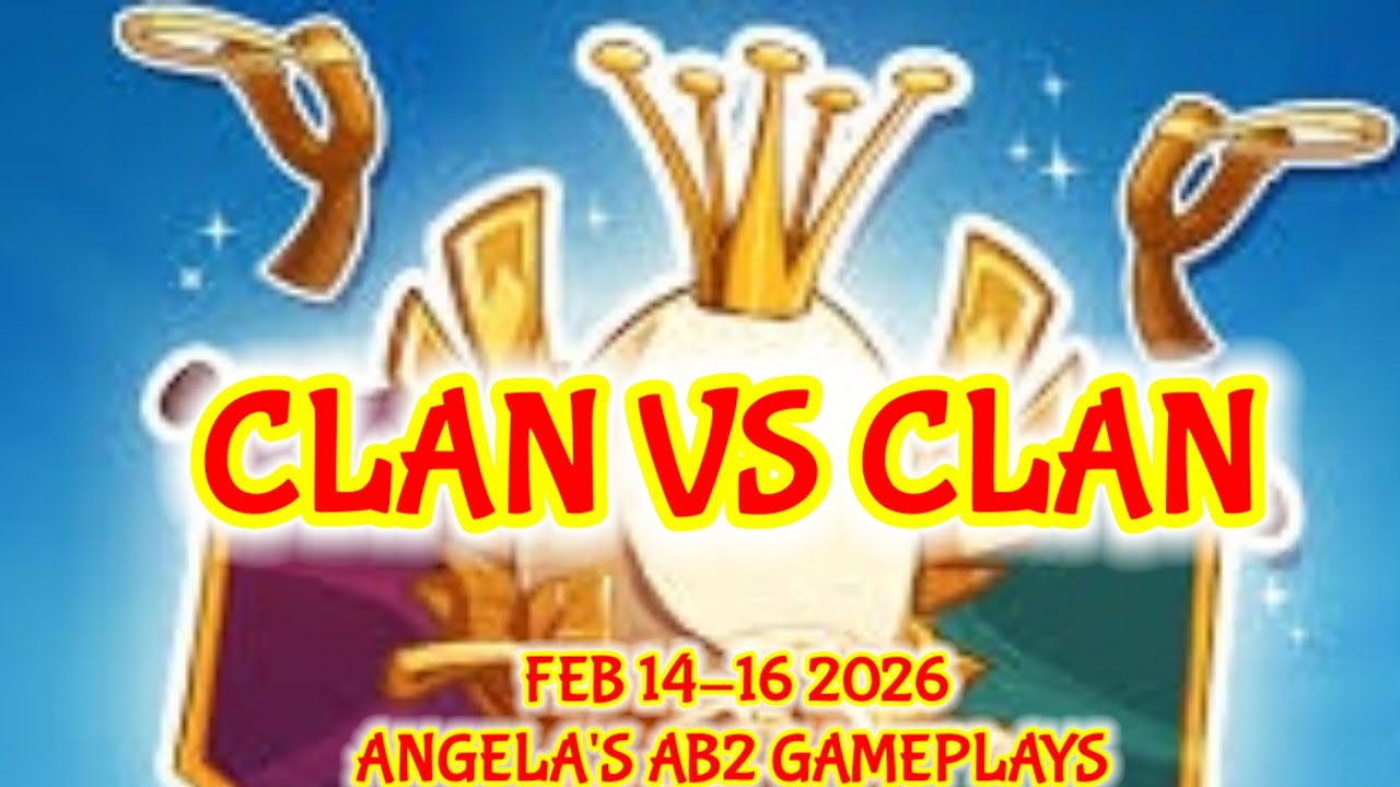 Angry birds 2 Clan vs Clan 14/02/2026 - 16/02/2026