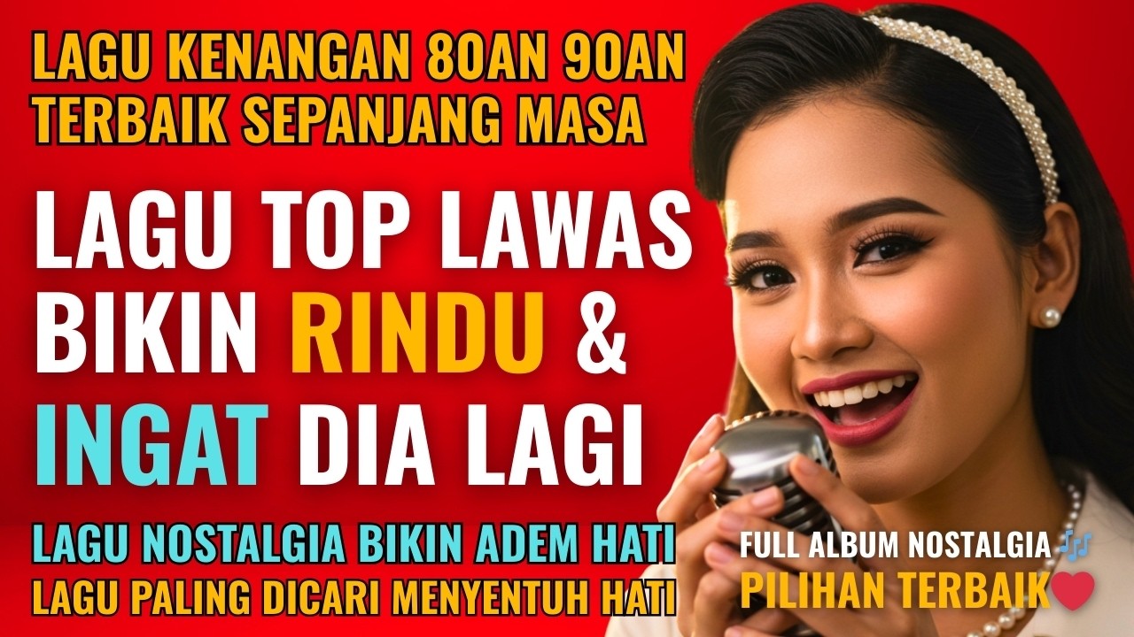 12 Lagu Pop Lawas Penuh Kenangan 💖 LAGU NOSTALGIA 80an 90an yang BIKIN KANGEN Masa Lalu | Lagu Hits
