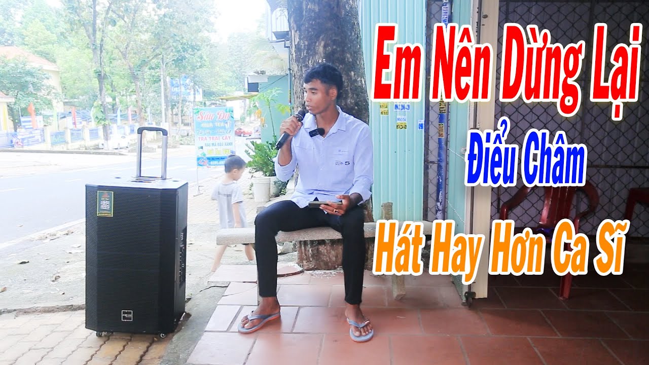 Em Nên Dừng lại - Khang Việt | Chàng Trai Dân Tộc Thiểu Số Hát Rong Mưu Sinh Mẹ Già -Điểu Châm Cover