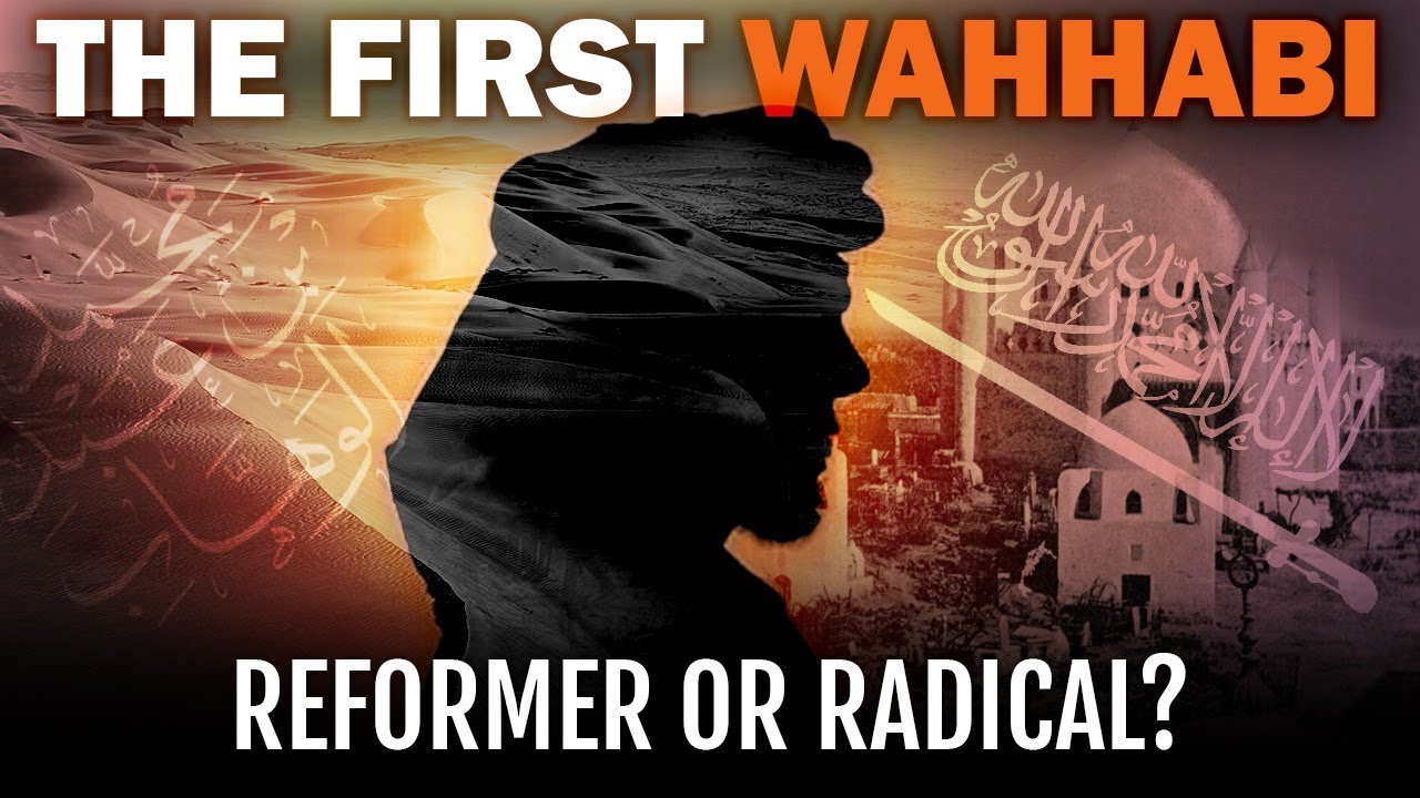 The Untold Story of Muhammad Bin Abdul Wahhab – The Man Behind Wahhabism @raftartv