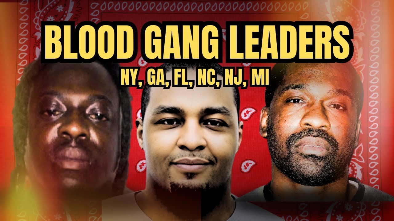 Lives of Blood Gang Leaders in New Jersey, New York, North Carolina, Georgia, Florida & Michigan