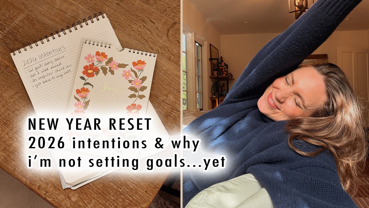 NEW YEAR RESET *2026 intentions & why i&rsquo;m not setting goals...yet | MaCenna Lee