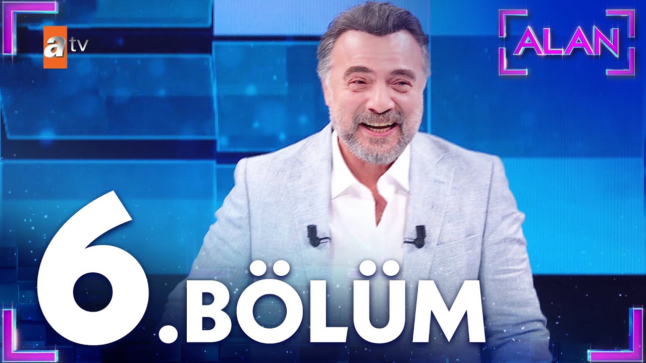 Alan 6. B&ouml;l&uuml;m @atvturkiye