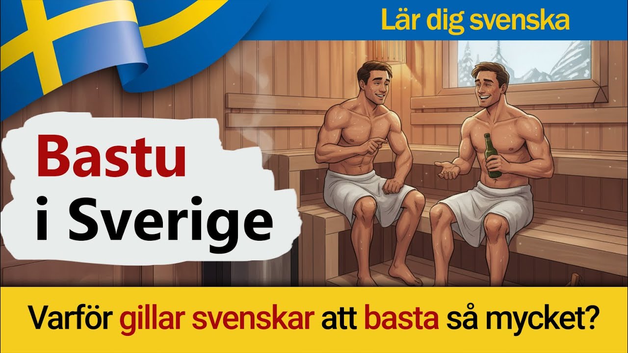 Lär dig svenska (Varför gillar svenskar att basta så mycket?)