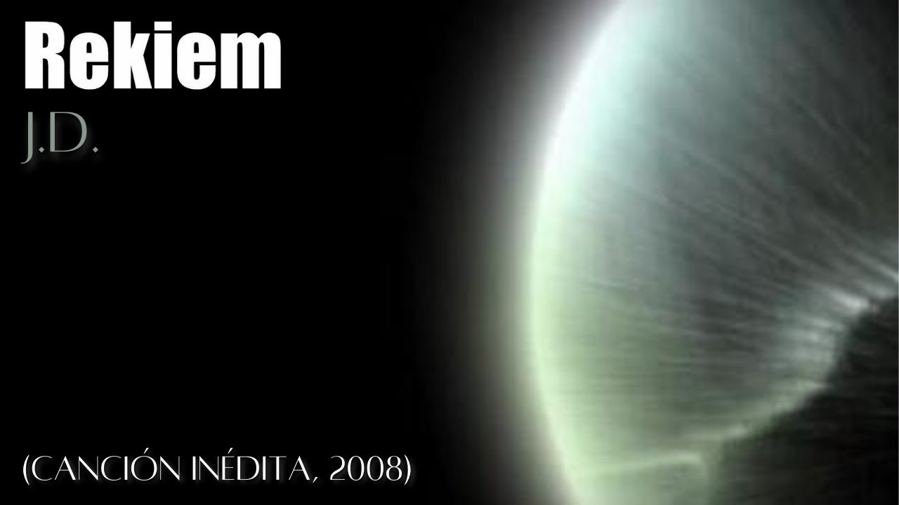 Rekiem - J.D. (Canción Inédita, 2008)