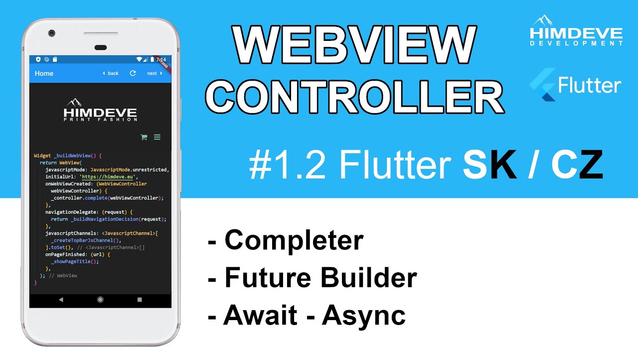 Flutter SK/CZ &ndash; #1.2 &ndash; WebView Controller &ndash; Completer, Future Builder, Await &ndash; Async