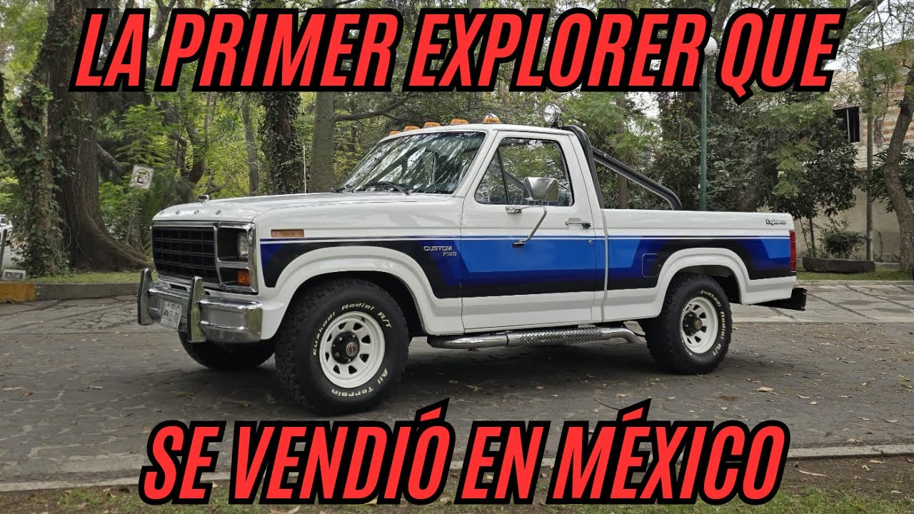 Explorer F150 1980 La Primera Que Llegó al País Para Convertirse En Toda Una Leyenda de Ford