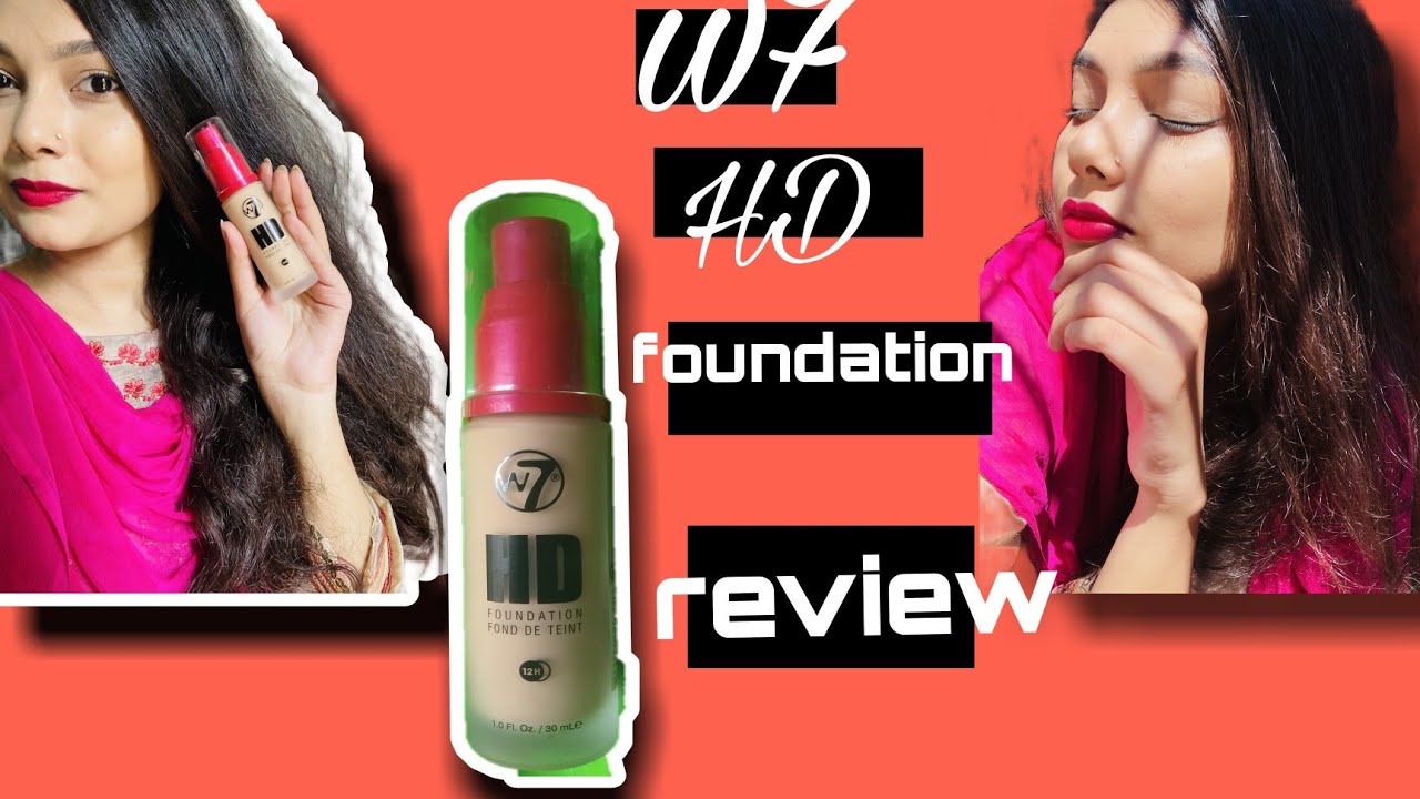 W7 hd foundation review ||Kazi Aotoshi||Review video