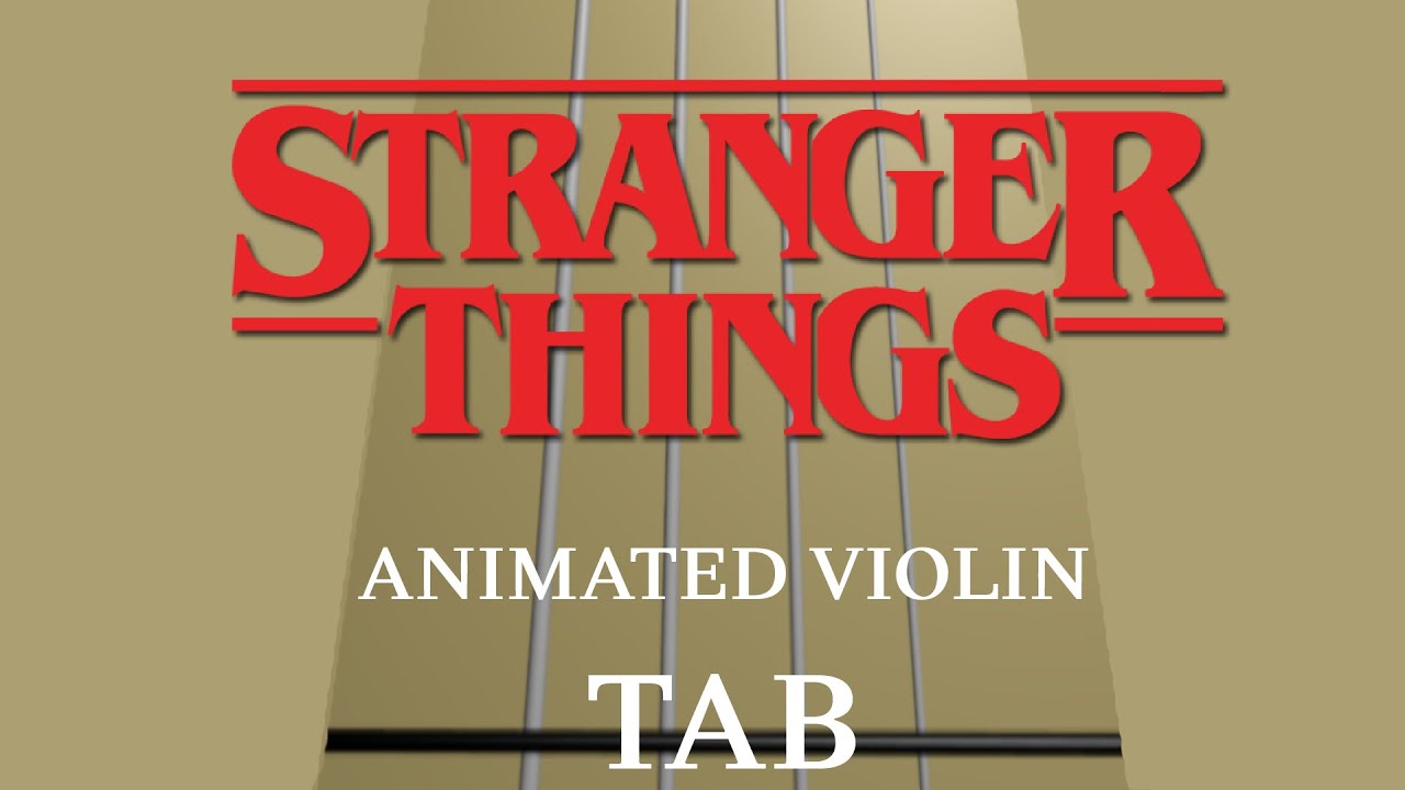 Stranger Things (Kids & Opening) - Animated Violin Tab