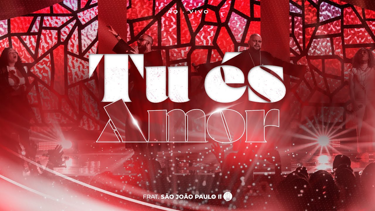Tu és amor | DVD Não Vou Desistir | Fraternidade São João Paulo II