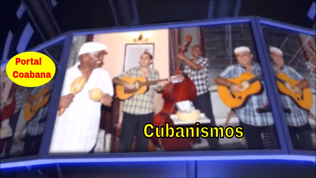 Que son los cubanismos? CUBANISMOS