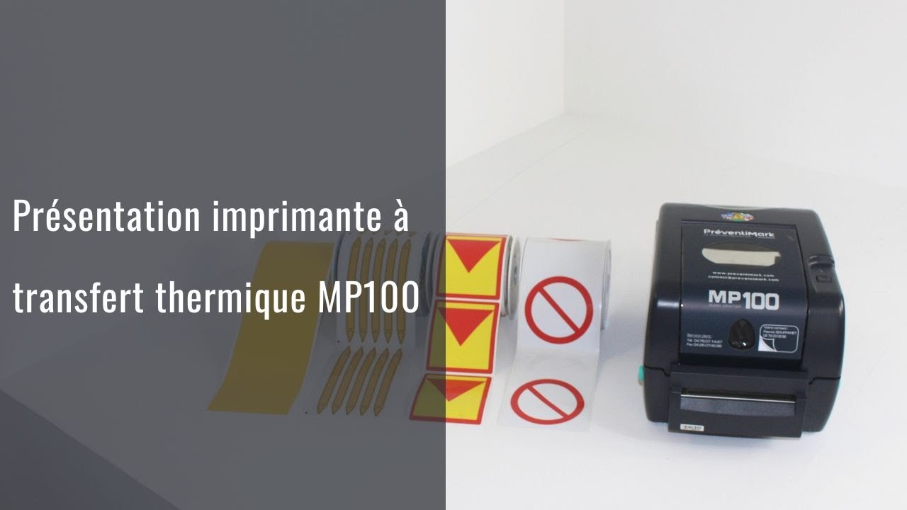 MP100 : L'imprimante &agrave; transfert thermique