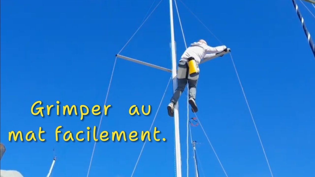 Voilier : Grimper au mat facilement.