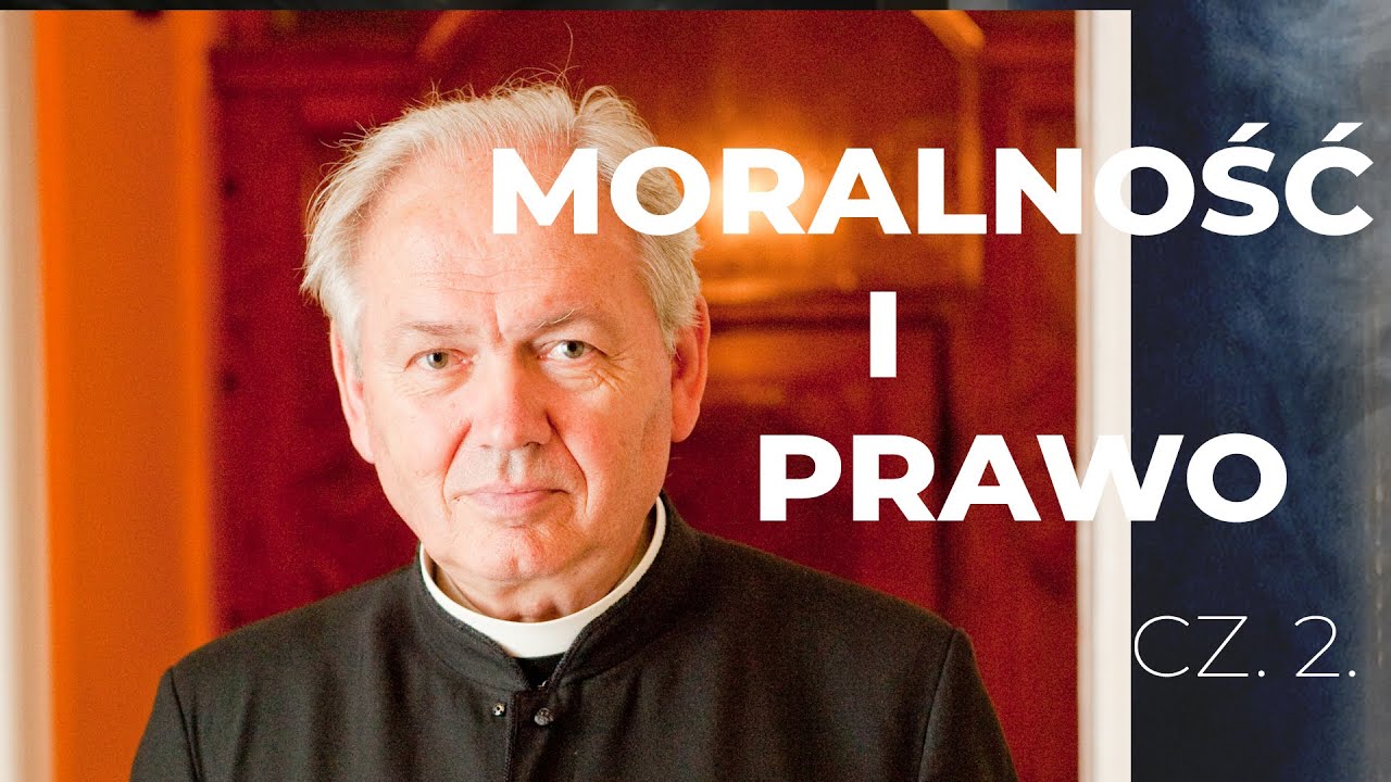 Moralność i prawo cz. 2, czyli moralność prawa | ROZMOWY Z KS. PAWLACZKIEM