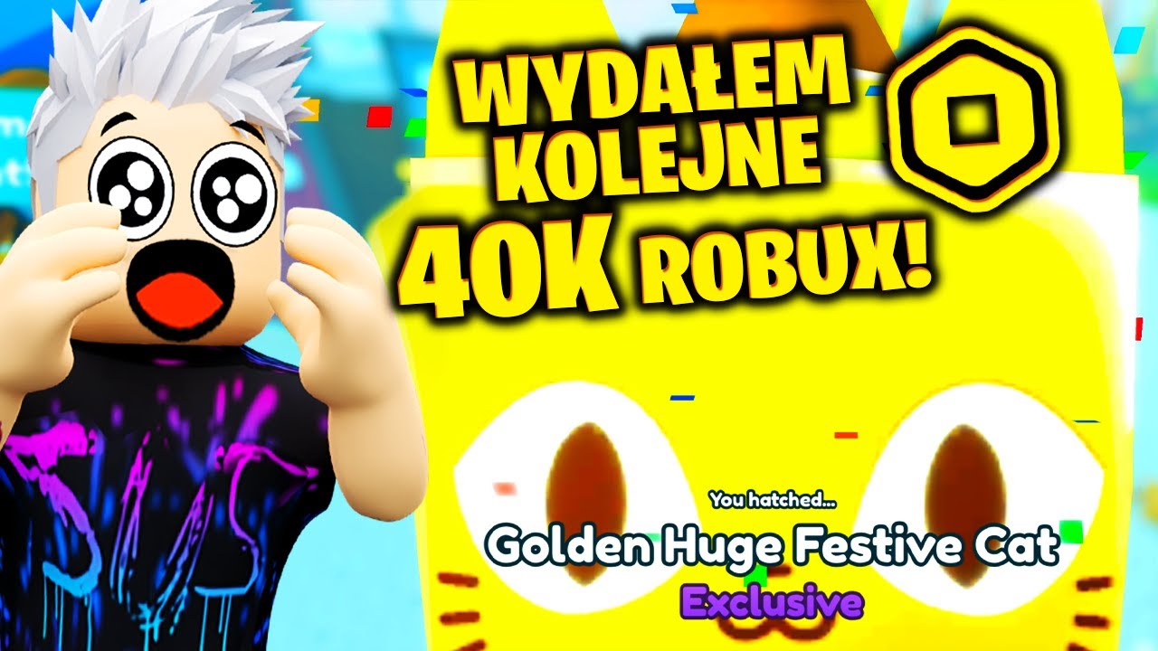ZNOWU WYDAŁEM 40,000 ROBUX i TRAFIŁEM GOLDEN HUGE FESTIVE CAT w PET SIMULATOR X w Roblox