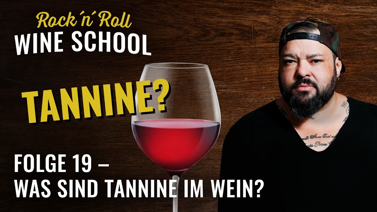 Was sind Tannine im Wein? | Gerbstoffe im Wein | Rock `N`Roll Wine School | Folge 19