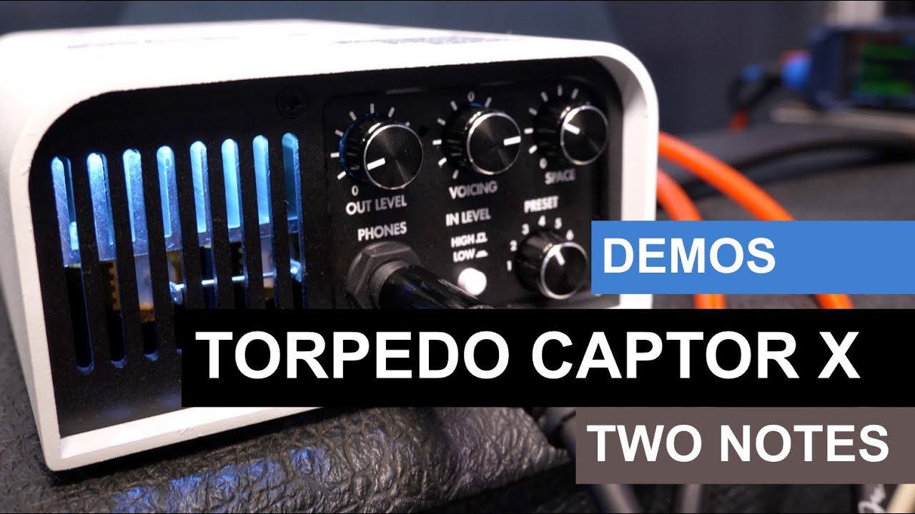 Demo de Two Notes Torpedo Captor X: caja de carga con respuestas a impulsos y bluetooth