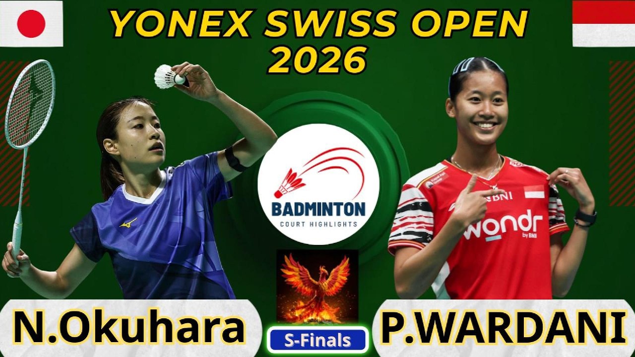 奥原希望 vs P.K.ワルダニ | ヨネックス スイスオープン 2026 準決勝 | バドミントンハイライト