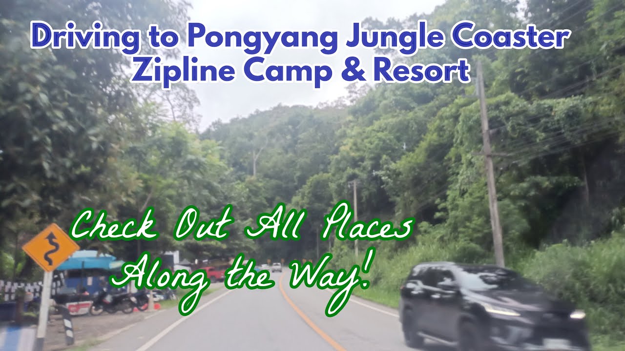Driving up The Mountain to Pongyang Jungle Coaster Zipline Camp & Resort | Chiang Mai, Thailand
