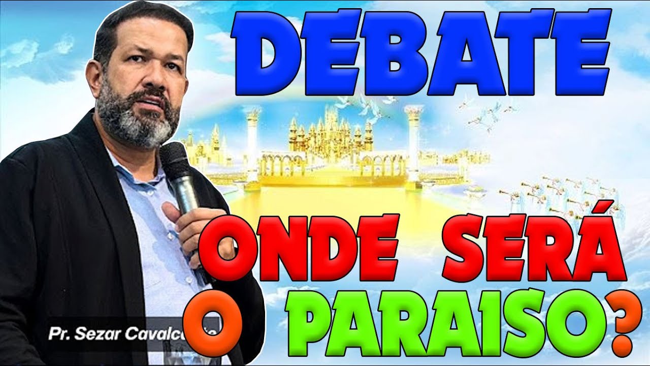 ONDE SERÁ O PARAISO ?🙌ESCLARECEDOR COM PASTOR SEZAR CAVALCANTE