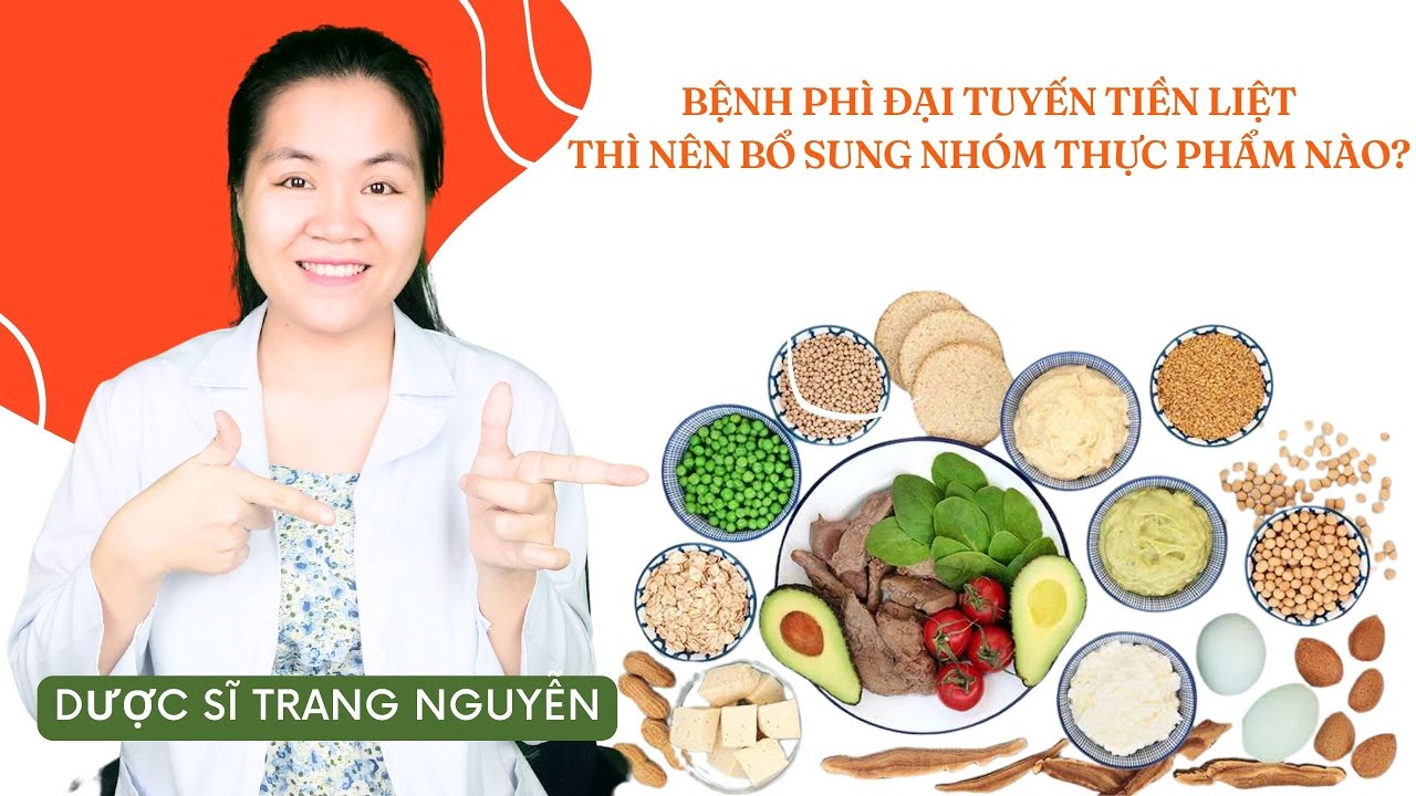 Những nhóm thực phẩm tốt cho người bệnh phì đại tuyến tiền liệt