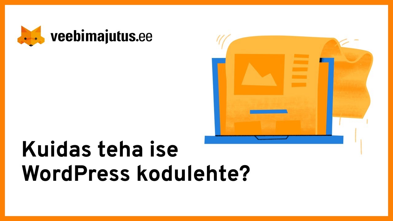Lihtne Wordpress kodulehe tegemine  (Alustajale)