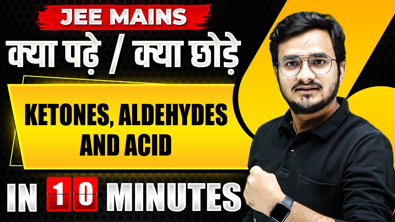 Complete KETONES, ALDEHYDES AND ACID in just 10 MINUTES | JEE Main 2024