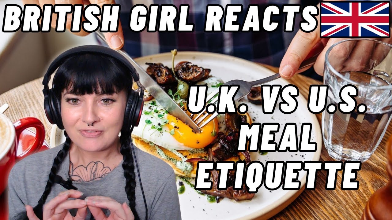 BRITISH Girl Reacts | British vs American Meal Etiquette: 5 Big Differences!!