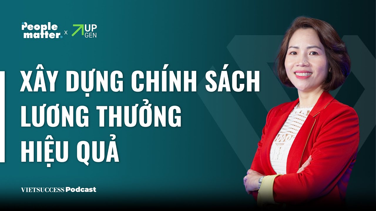 People Matter EP 11| Xây dựng chính sách lương thưởng hiệu quả | Nguyễn Thị Quỳnh Phương, Talentnet