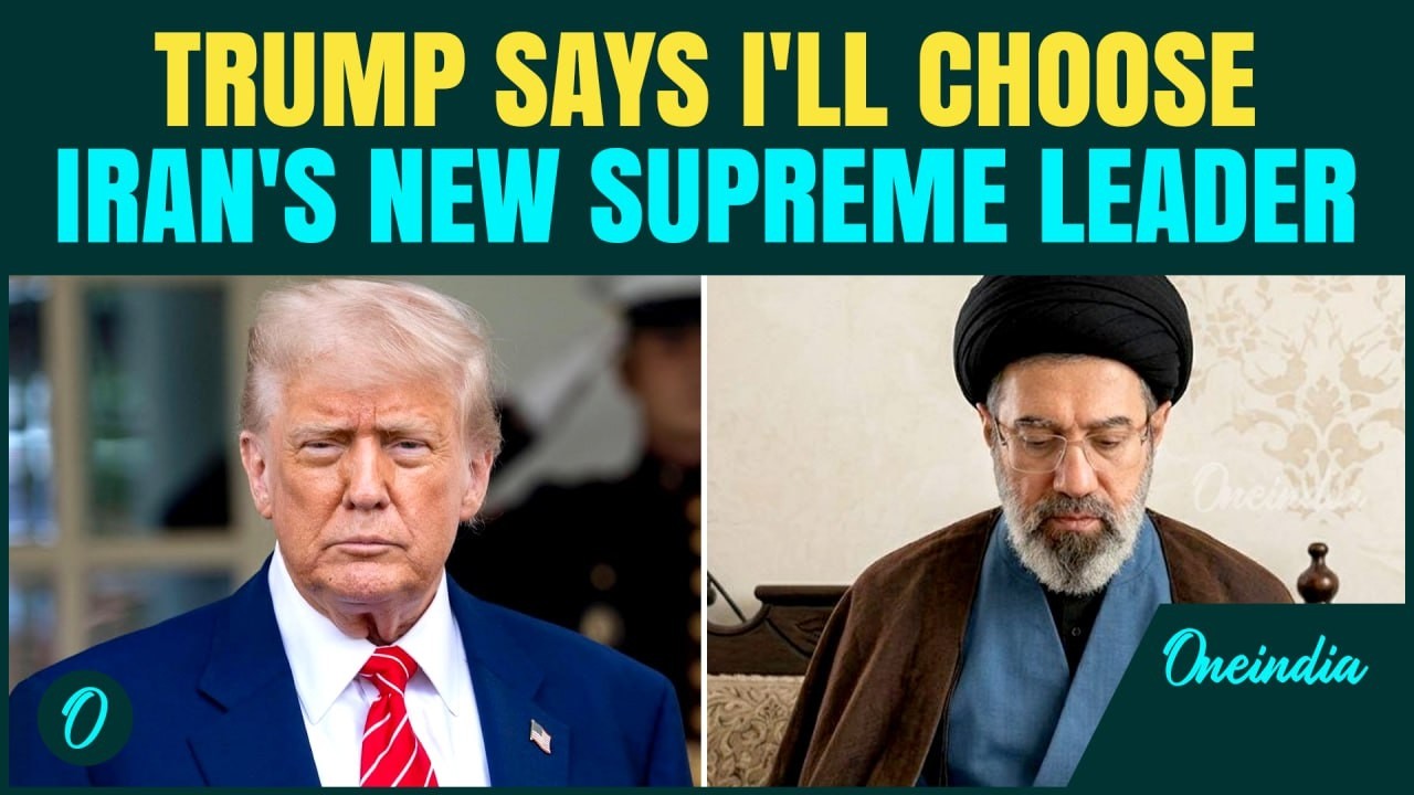 Trump Declares He Will Choose Iran's New Supreme Leader | Mojtaba Khamenei REJECTED By U.S Side