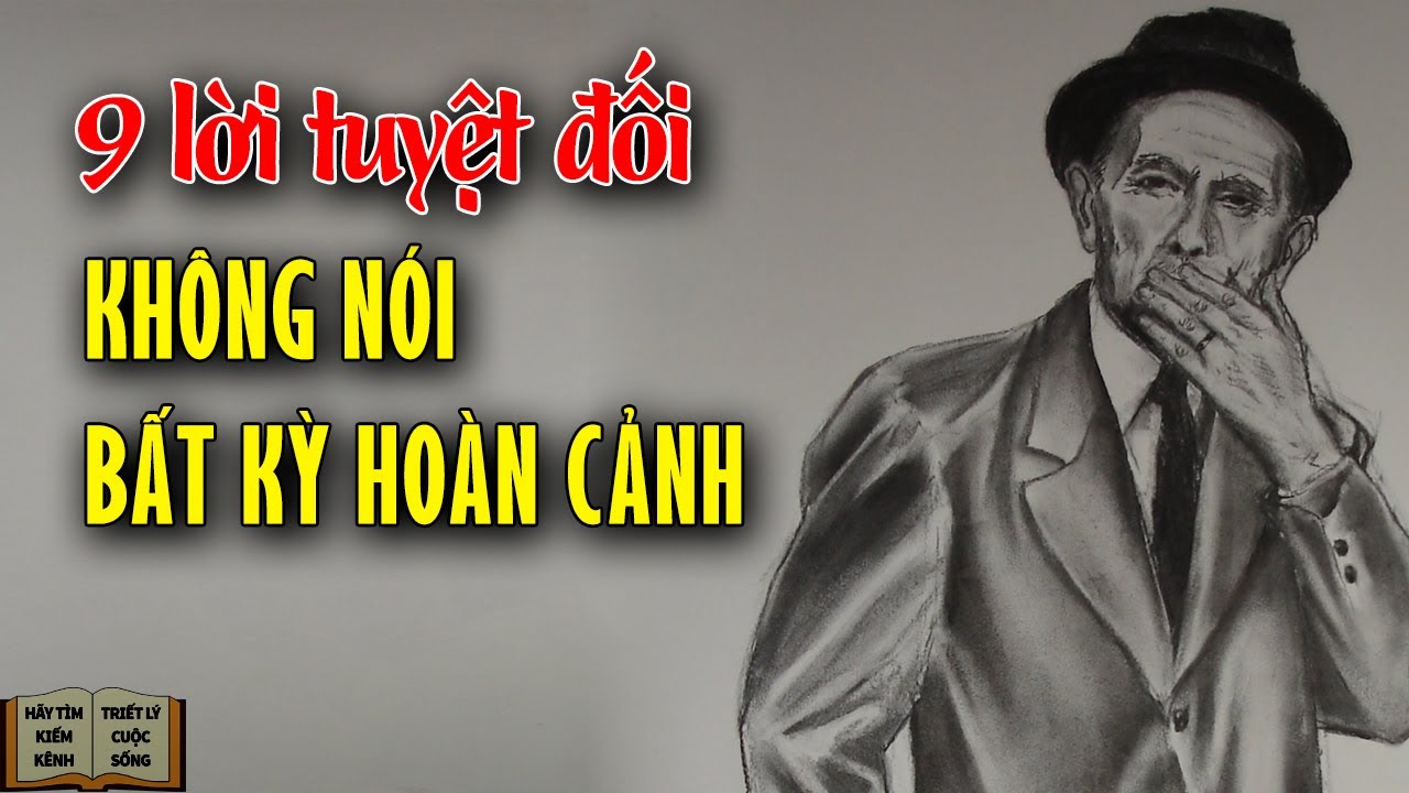 9 lời không được nói ra trong bất kỳ hoàn cảnh nào - Triết Lý Cuộc Sống