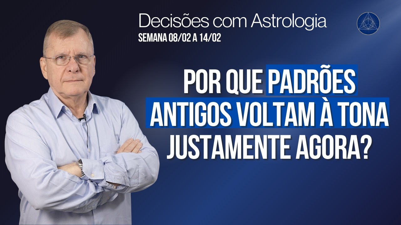 Decisões com Astrologia de 08 a 14/02/2026: Transformação e Estrutura