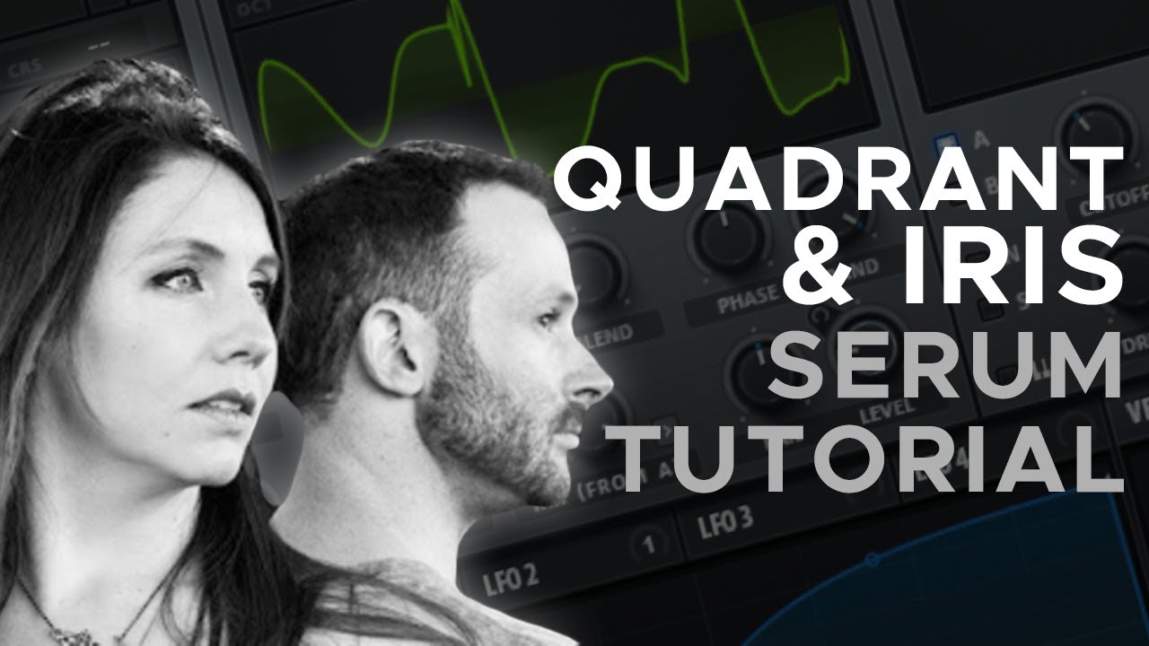 How to make BASSES like QUADRANT & IRIS | Serum Tutorial