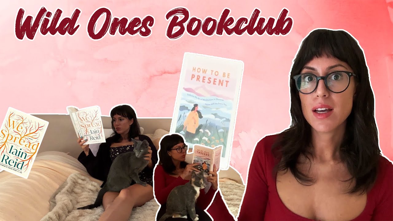 Wild Ones Bookclub | We Spread | How To Be Present | spoilers