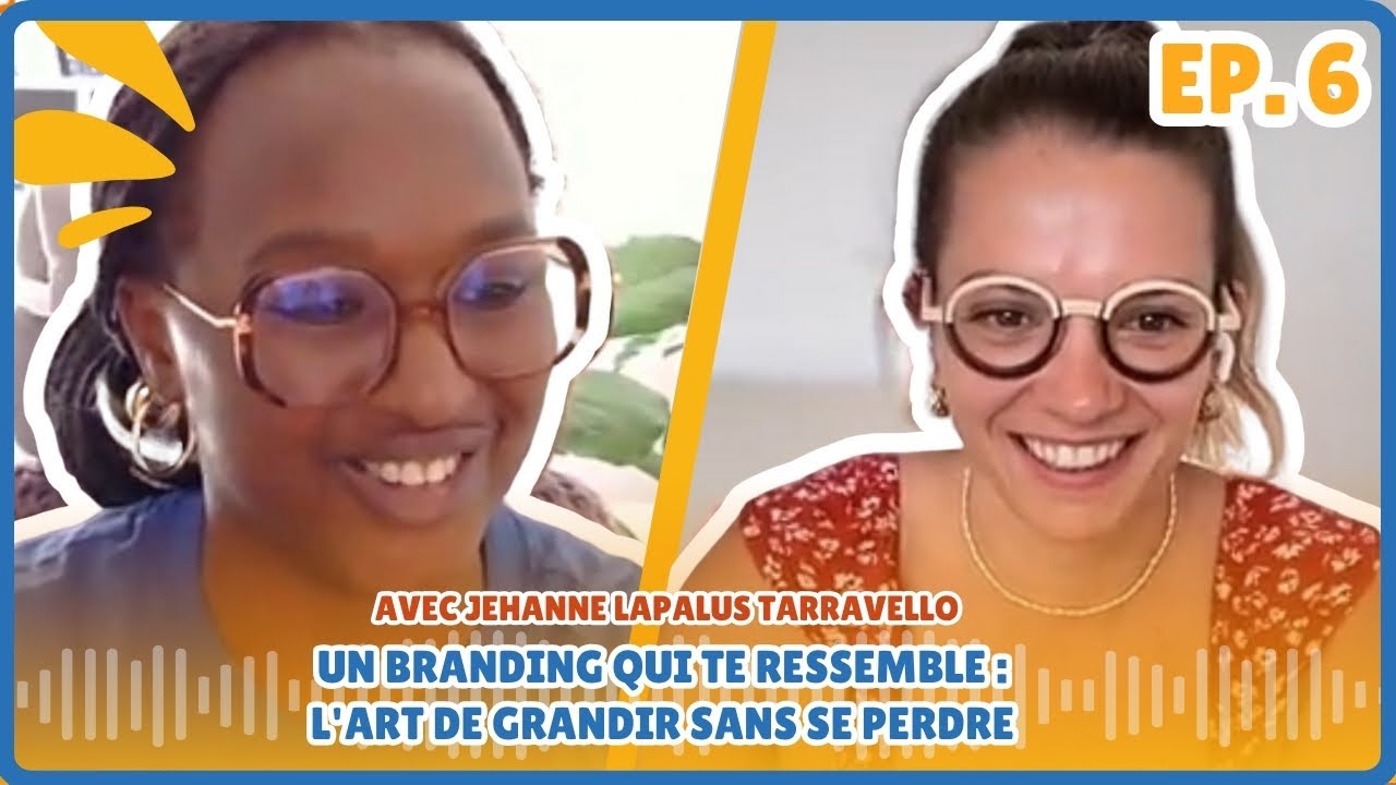 Un branding qui te ressemble : l'art de grandir sans se perdre - RAARRR PODCAST - ÉPISODE #6