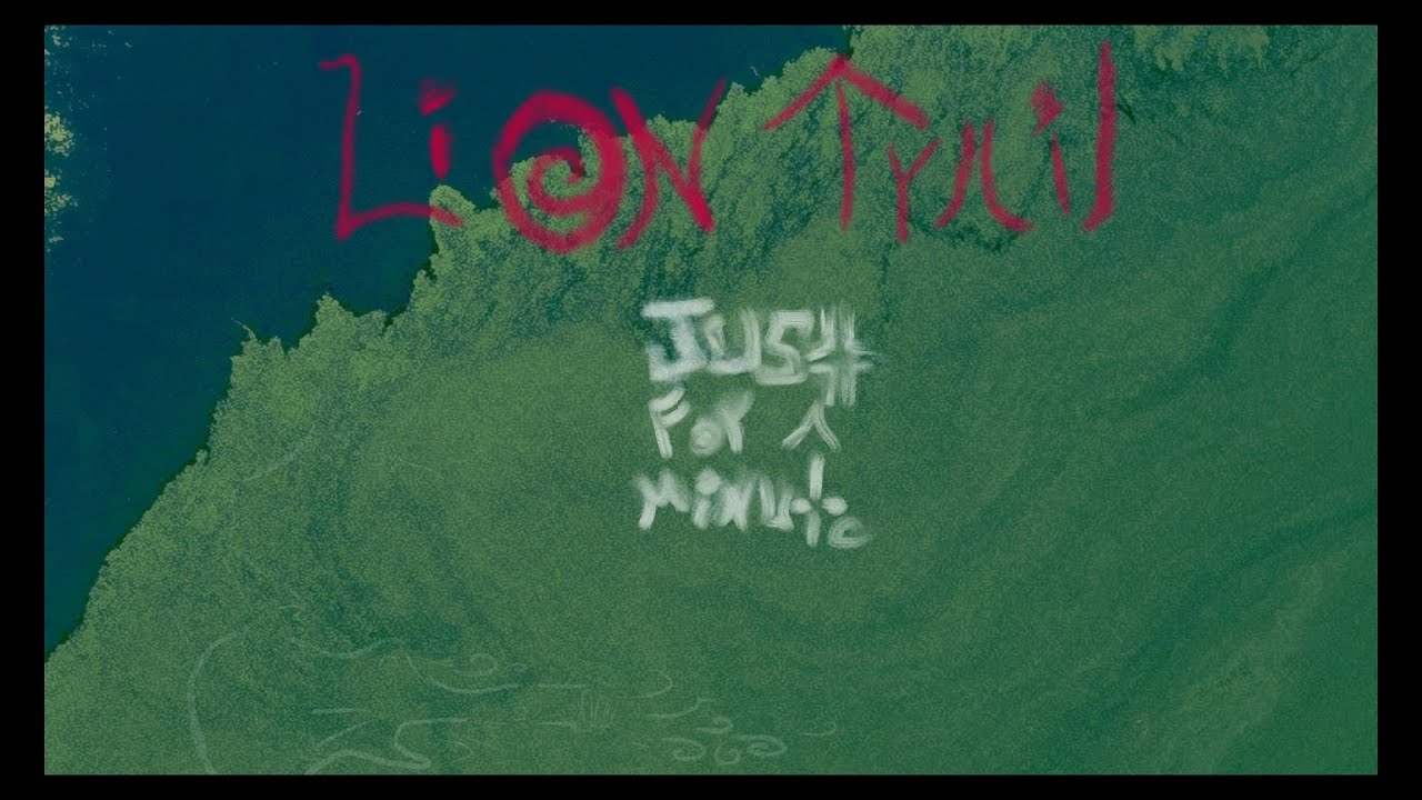 Lion Trail - Just for a Minute [Music Video]