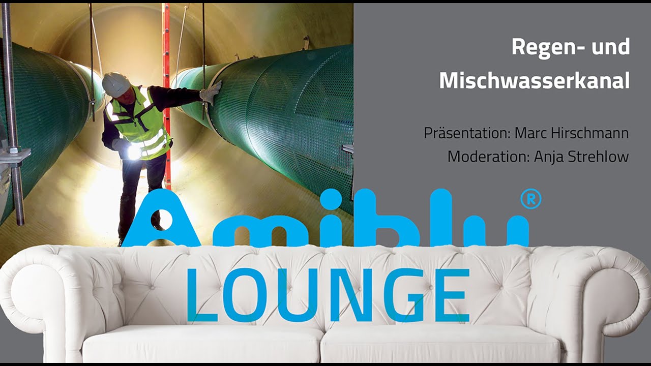 Amiblu Lounge | Regen und Mischwasserkanal