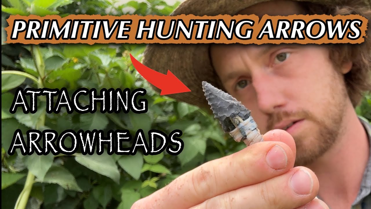 Primitive Arrow Making | attaching arrowheads
