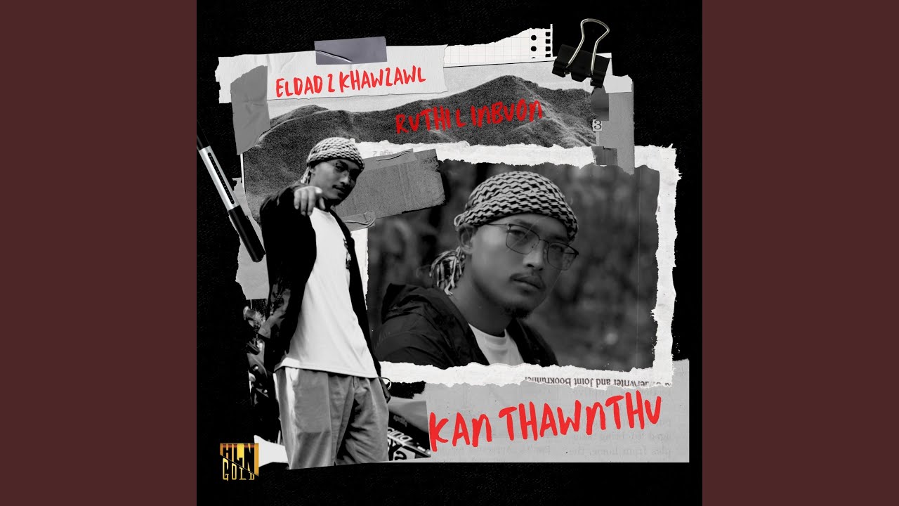 Kan Thawnthu (feat. Eldad Z Khawzawl & Ruthi L Inbuon)