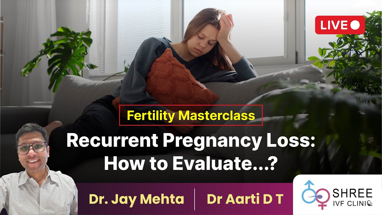 Fertility Masterclass 45 - Recurrent Pregnancy Loss: How to Evaluate...? | Practical Points