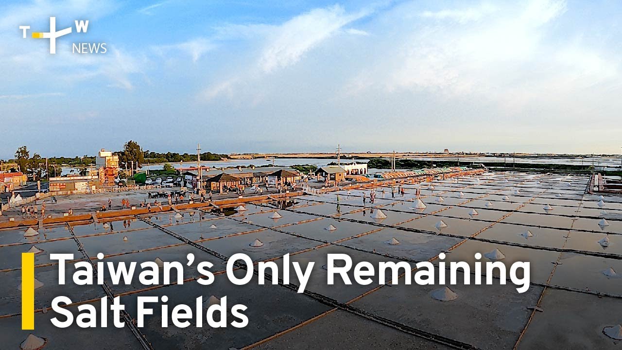 Taiwan&rsquo;s Only Remaining Salt Fields: Tainan, Part 4 | TaiwanPlus News