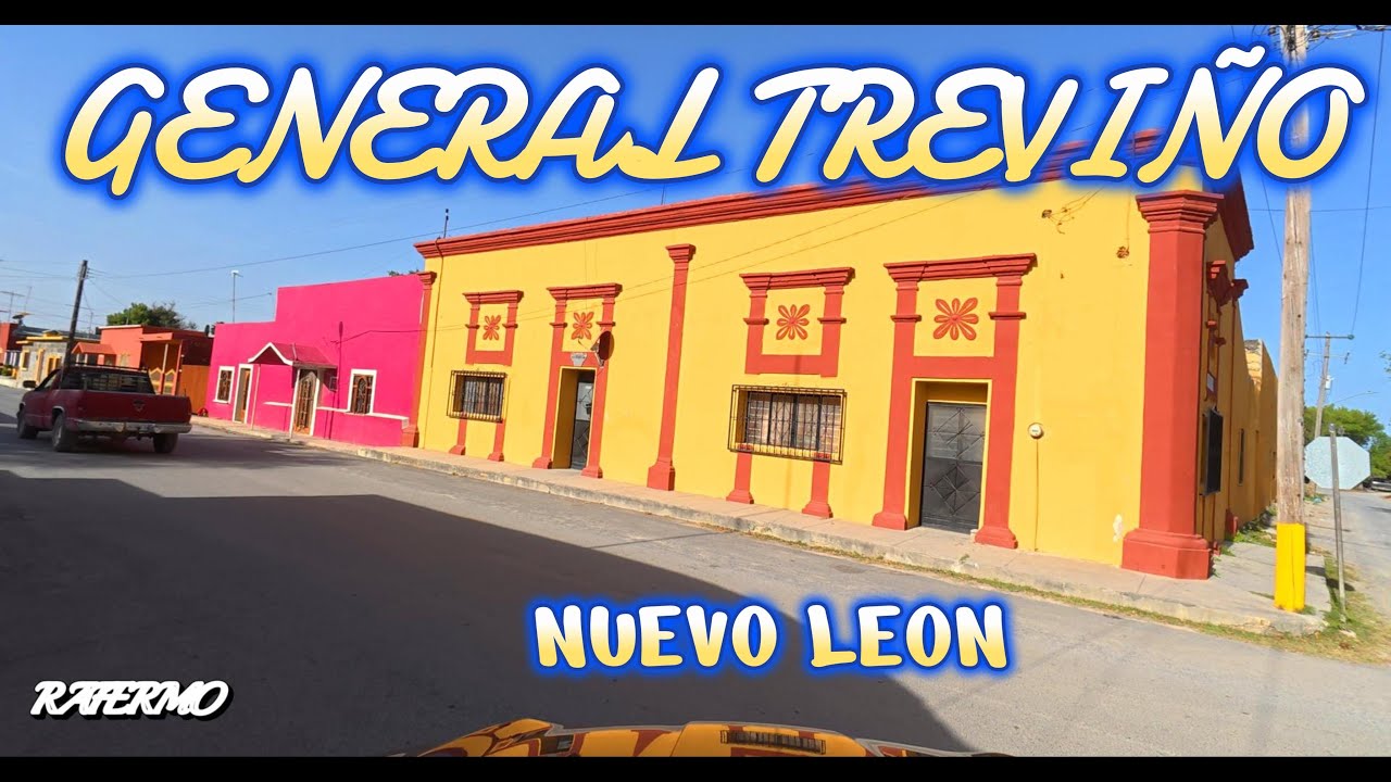 GENERAL TREVI&Ntilde;O NUEVO LE&Oacute;N As&iacute; se ve saliendo del pueblo
