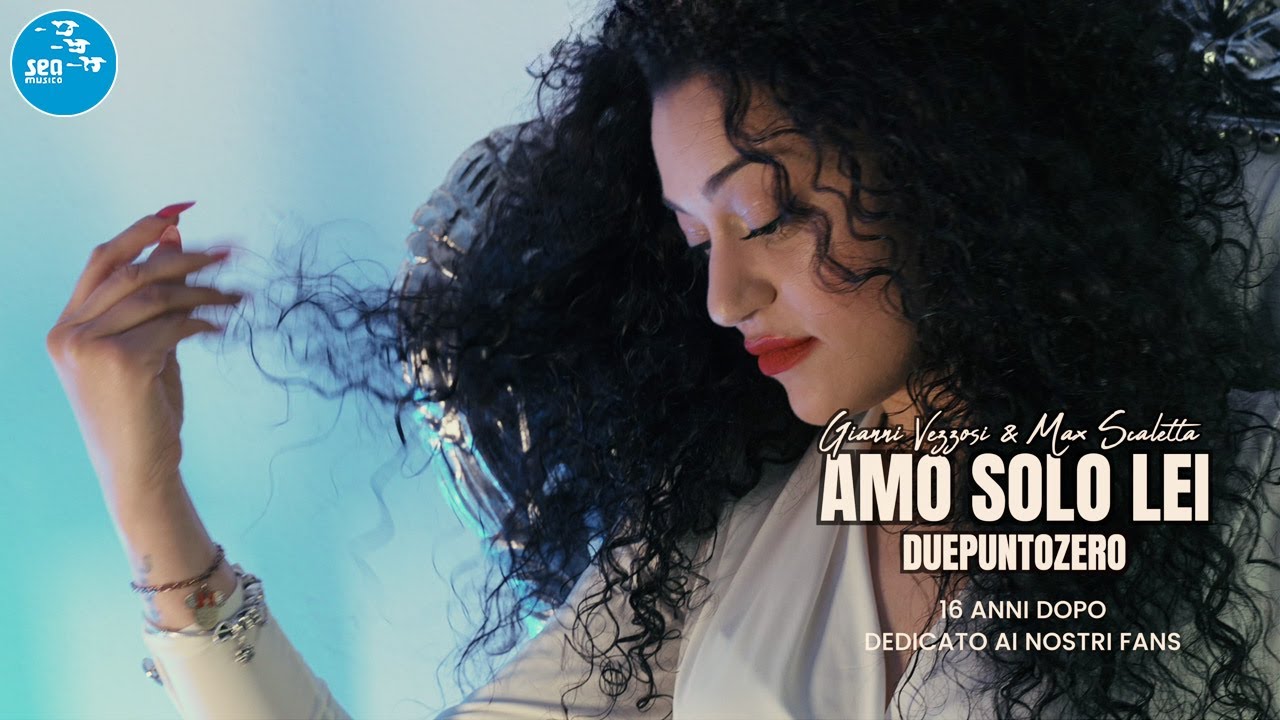 Gianni Vezzosi & Max Scaletta - Amo solo lei ( Duepuntozero ) Ufficiale 2025