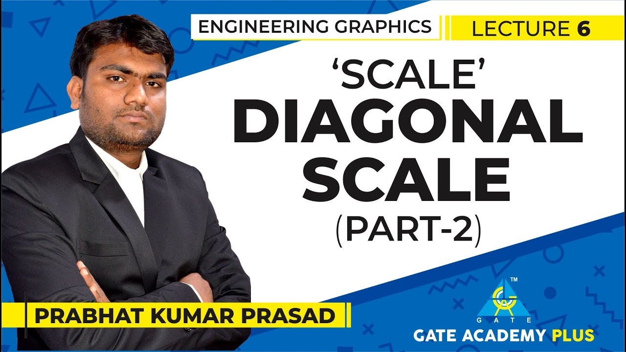Engineering Graphics | Scale | Diagonal Scale | Part 2 (Lecture 6)