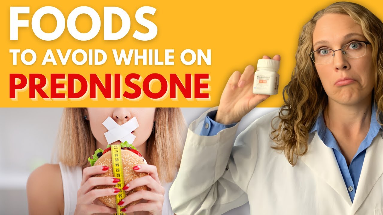 Which foods should I avoid while on Prednisone?