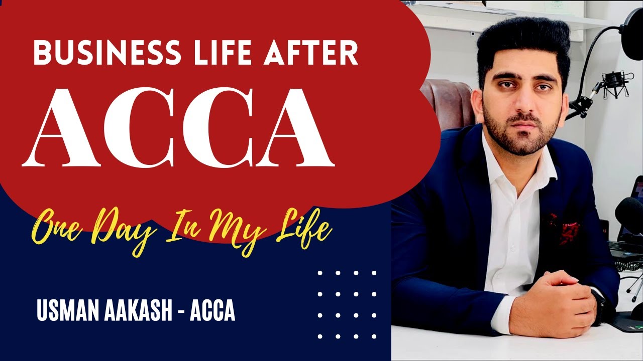 My Business Life after ACCA | ACCA Life | Usman Aakash -ACCA : Professional's Legacy