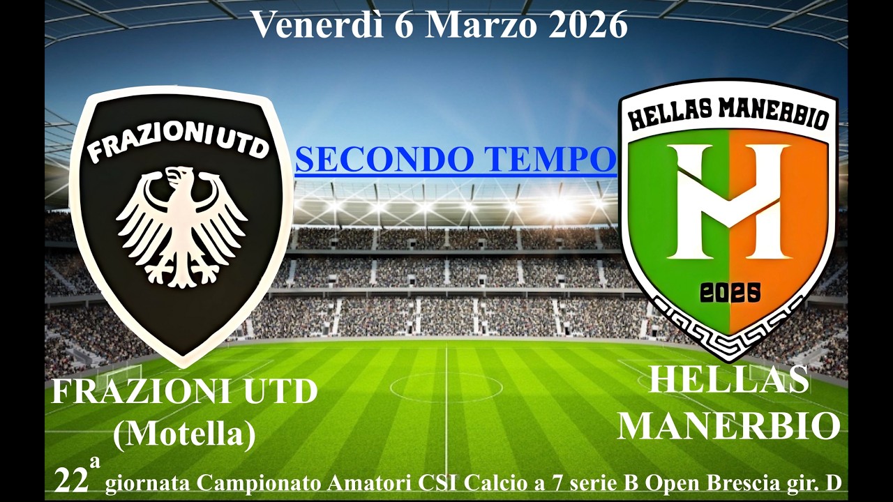FRAZIONI UTD vs HELLAS MANERBIO 2°Tempo