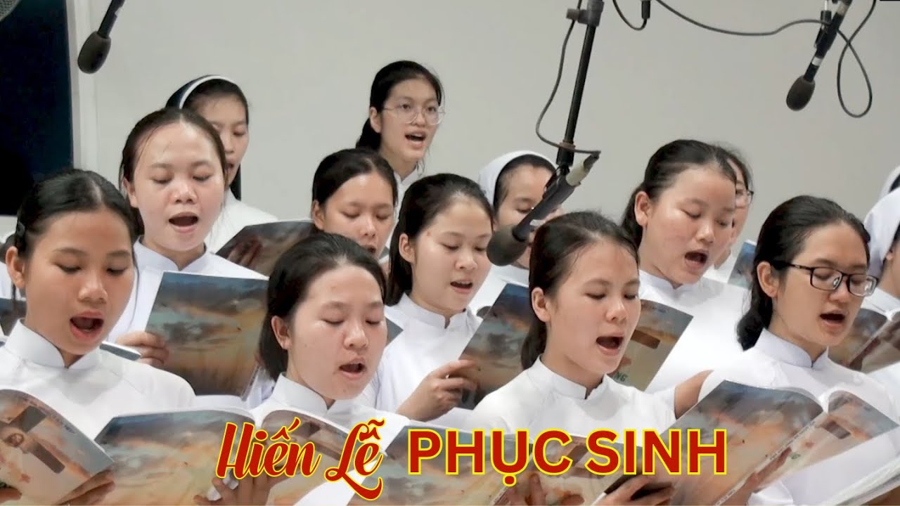 HIẾN LỄ PHỤC SINH - Ca đoàn Hội dòng Đa Minh Tam Hiệp