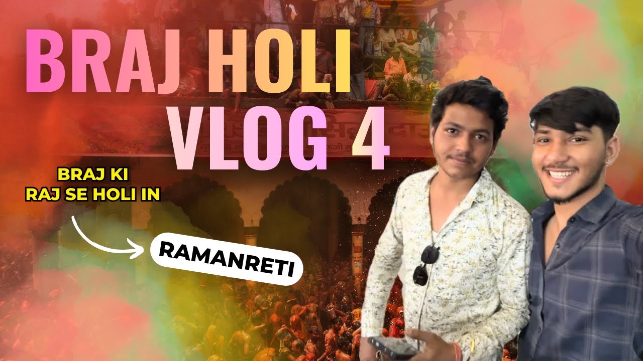 Ramanreti braj holi ❤️🦚|| Vlog 4 || Bhavya Bhardwaj Vlogs ||