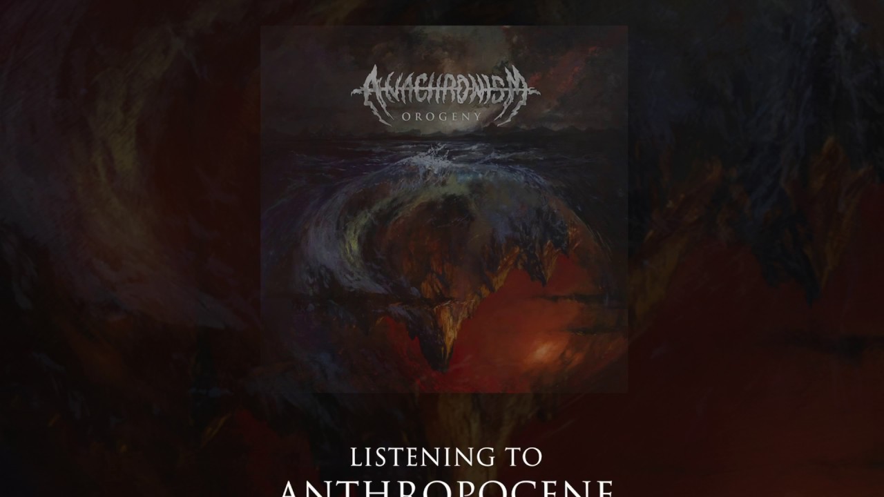ANACHRONISM - Orogeny FULL ALBUM (2018)